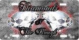 Diamonds In The Rough License Plate