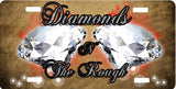 Diamonds In The Rough License Plate